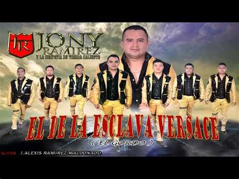 El de la Esclava Versace ft. Jony Ramírez .